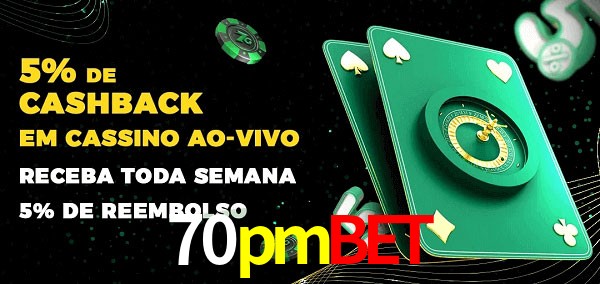Promoções do cassino ao Vivo 70pmbet